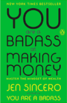 You Are a Badass at Making Money