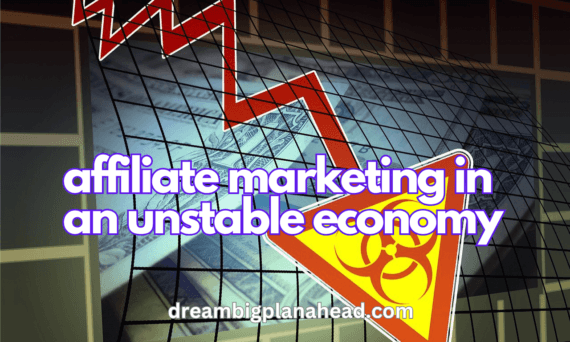 how to leverage affiliate marketing in an unstable economy