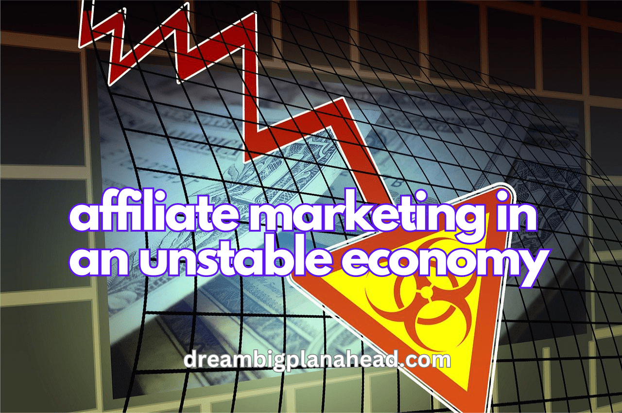 how to leverage affiliate marketing in an unstable economy